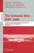 The Semantic Web - Iswc 2008: 7th International Semantic Web Conference, Iswc 2008, Karlsruhe, Germany, October 26-30, 2008, Proceedings by Amit P. Sheth