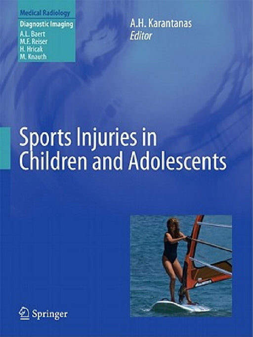 Sports Injuries in Children and Adolescents by Apostolos H. Karantanas