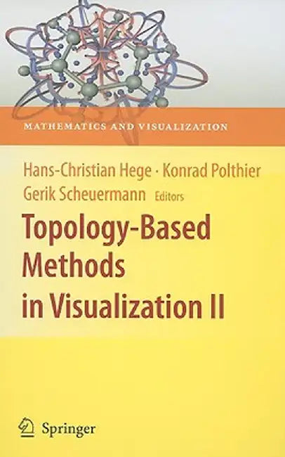 Topology-Based Methods in Visualization II by Hans-Christian Hege