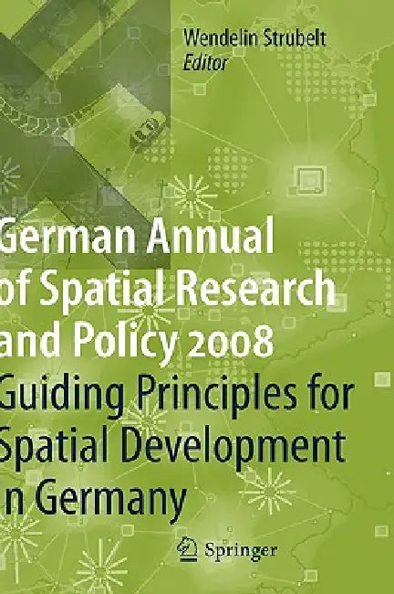Guiding Principles for Spatial Development in Germany by Wendelin Strubelt
