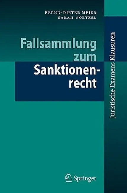 Fallsammlung Zum Sanktionenrecht by Bernd-Dieter Meier, Sarah Noetzel
