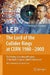 LEP - The Lord of the Collider Rings at CERN 1980-2000: The Making, Operation and Legacy of the World's Largest Scientific Instrument by Herwig Schopper, Rolf-Dieter Heuer