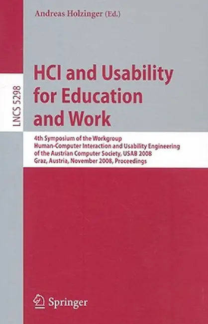 HCI and Usability for Education and Work by Andreas Holzinger