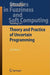 Theory and Practice of Uncertain Programming by Baoding Liu