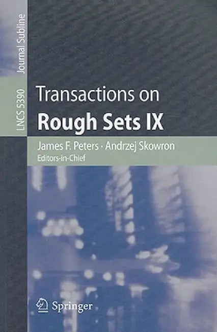 Transactions on Rough Sets IX by James F. Peters