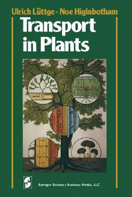 Transport in Plants by Ulrich Lüttge, Noe Higinbotham