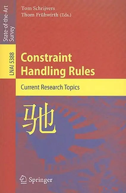 Constraint Handling Rules: Current Research Topics by Tom Schrijvers