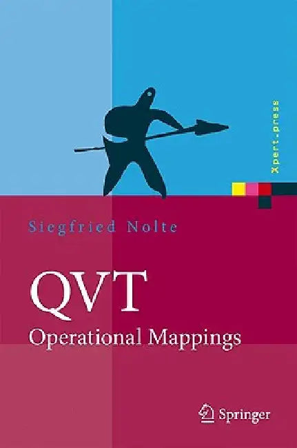 Qvt - Operational Mappings: Modellierung mit der Query Views Transformation by Siegfried Nolte