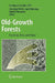 Old-Growth Forests: Function, Fate and Value by Christian Wirth, Gerd Gleixner, Martin Heimann
