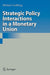 Strategic Policy Interactions In A Monetary Union by Michael Carlberg