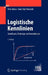 Logistische Kennlinien: Grundlagen, Werkzeuge Und Anwendungen by Peter Nyhuis, Hans-Peter Wiendahl