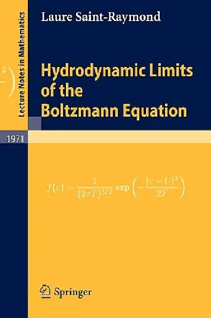 Hydrodynamic Limits of the Boltzmann Equation by Laure Saint-Raymond