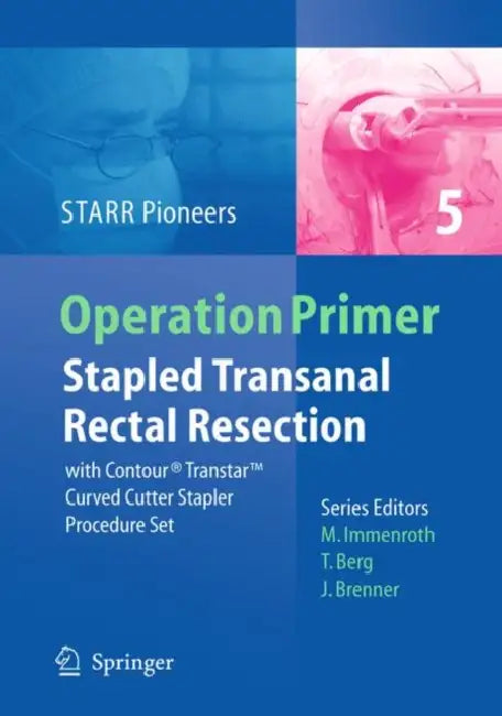Stapled Transanal Rectal Resection: With Contour Transtar Curved Cutter Spapler Procedure Set by Starr Pioneers