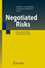 Negotiated Risks: International Talks on Hazardous Issues by Rudolf Avenhaus, Gunnar Sjöstedt
