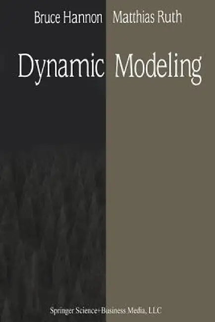 Dynamic Modeling by Bruce Hannon