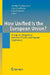 How Unified Is the European Union?: European Integration Between Visions and Popular Legitimacy by Sverker Gustavsson, Lars Oxelheim, Lars Pehrson