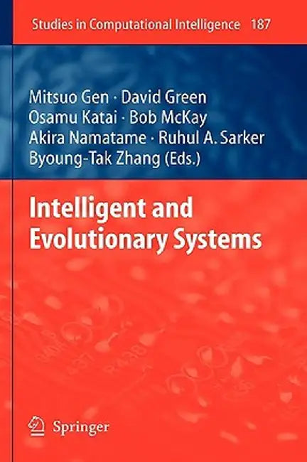 Intelligent and Evolutionary Systems by Mitsuo Gen
