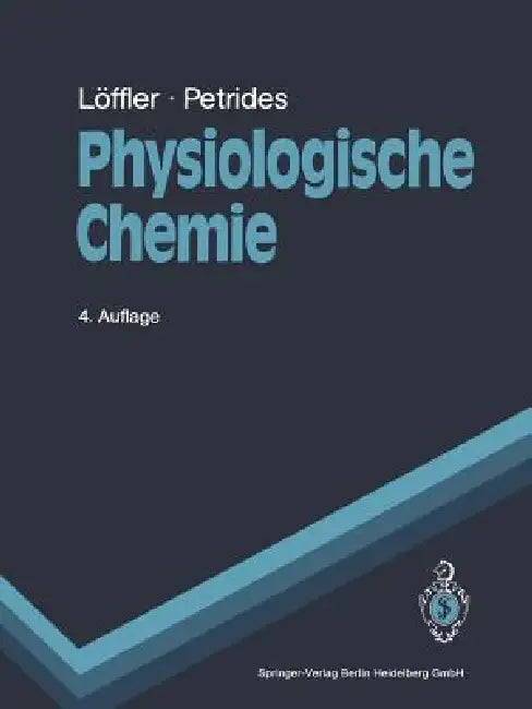 Physiologische Chemie by G. Löffler, P. E. Petrides