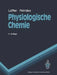 Physiologische Chemie by G. Löffler, P. E. Petrides