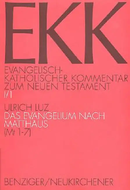 Das Evangelium Nach Matthaus (MT 1-7) by Ulrich Luz, Ulrich Luz, Joachim Gnilka