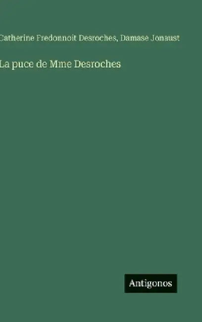 La puce de Mme Desroches by DesRoches, Catherine Fredonnoit