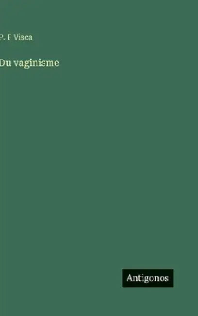 Du vaginisme by Visca, P. F.