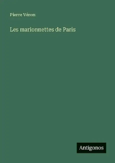 Les marionnettes de Paris by Véron, Pierre