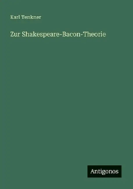 Zur Shakespeare-Bacon-Theorie by Tenkner, Karl