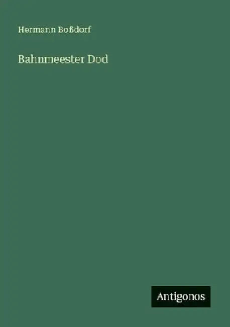 Bahnmeester Dod by Boßdorf, Hermann