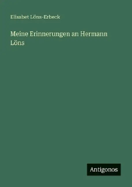 Meine Erinnerungen an Hermann Löns by Löns-Erbeck, Elisabet