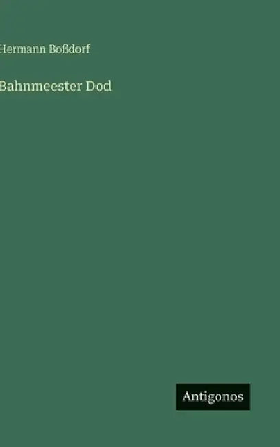 Bahnmeester Dod by Boßdorf, Hermann