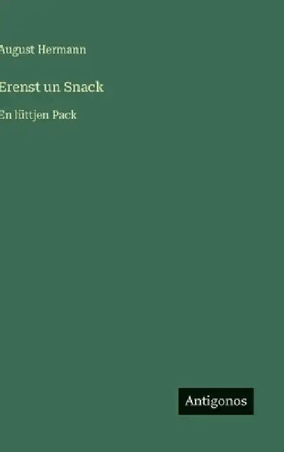 Erenst un Snack: En lüttjen Pack by Hermann, August