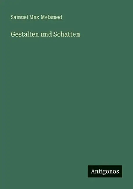 Gestalten und Schatten by Melamed, Samuel Max