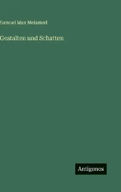 Gestalten und Schatten by Melamed, Samuel Max