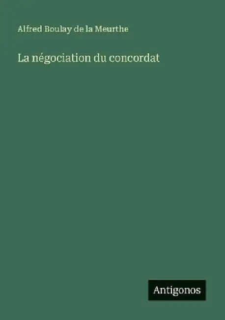 La négociation du concordat by Meurthe, Alfred Boulay De La