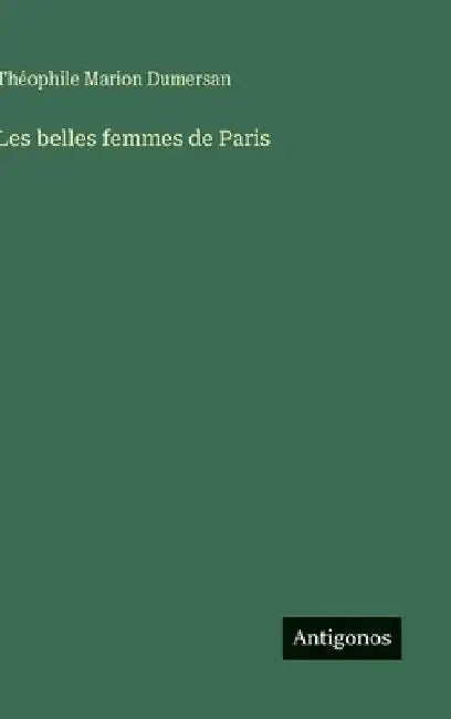 Les belles femmes de Paris by Dumersan, Théophile Marion