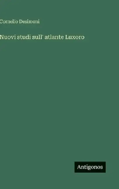 Nuovi studi sull' atlante Luxoro by Desimoni, Cornelio