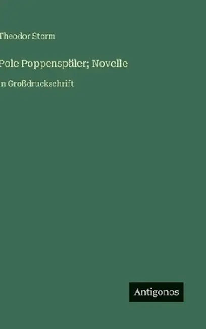 Pole Poppenspäler; Novelle: in Großdruckschrift by Storm, Theodor