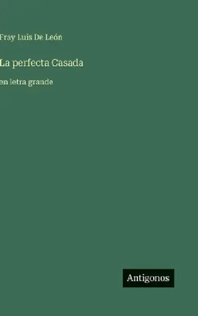 La perfecta Casada: en letra grande by de León, Fray Luis