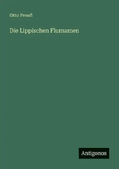 Die Lippischen Flurnamen by Preuß, Otto