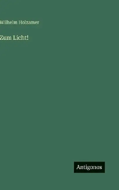Zum Licht! by Holzamer, Wilhelm