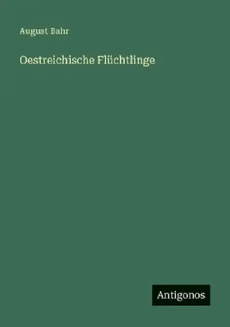 Oestreichische Flüchtlinge by Bahr, August