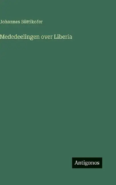 Mededeelingen over Liberia by Büttikofer, Johannes