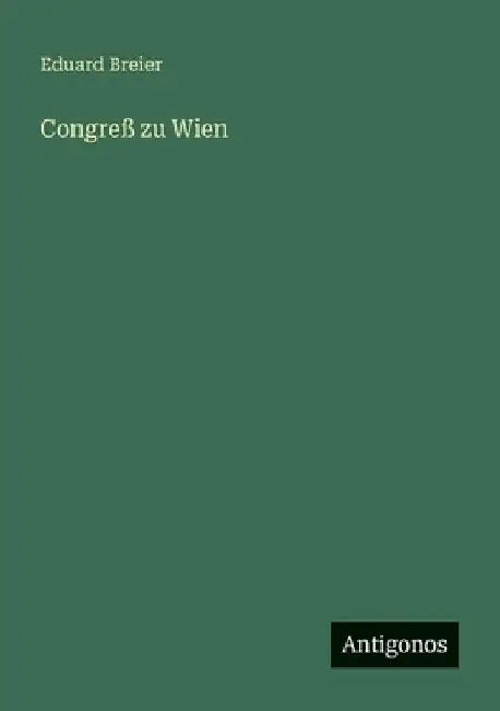 Congreß zu Wien by Breier, Eduard