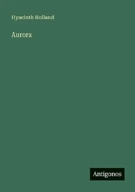 Aurora by Holland, Hyacinth
