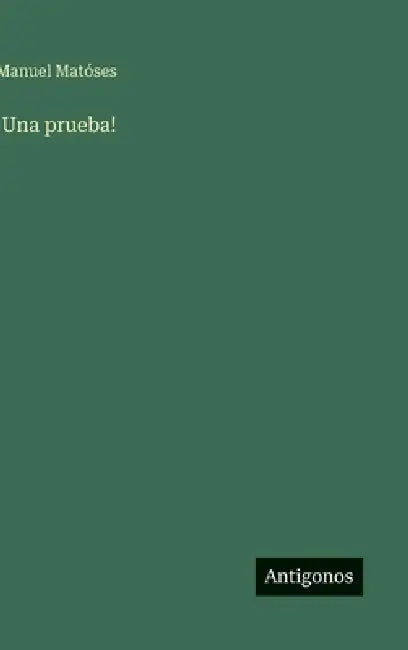 !Una prueba! by Manuel Matóses