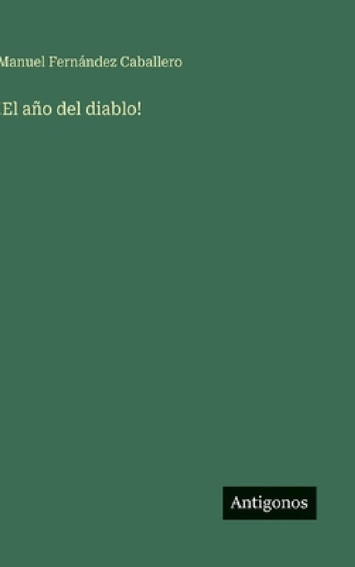 !El año del diablo! by Manuel Fernández Caballero