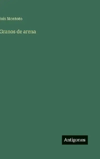 Granos de arena by Montoto, Luis