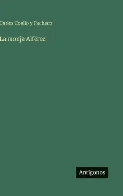 La monja Alférez by Coello y. Pacheco, Carlos