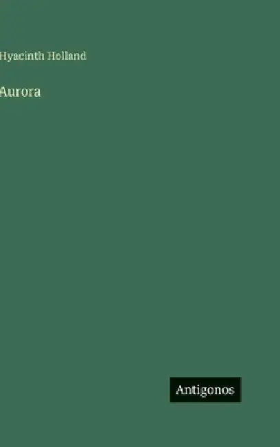 Aurora by Holland, Hyacinth